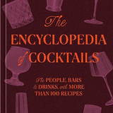 The Encyclopedia of Cocktails